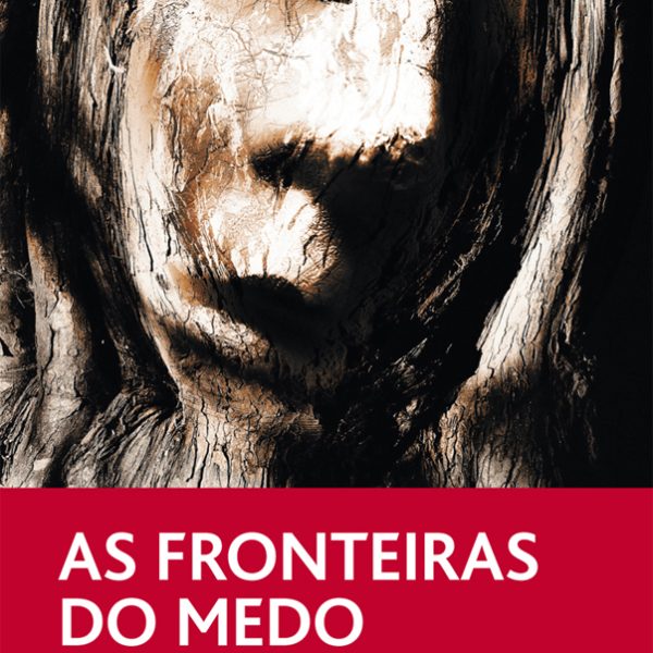 AS FRONTEIRAS DO MEDO, DE AGUSTÍN FERNÁNDEZ PAZ