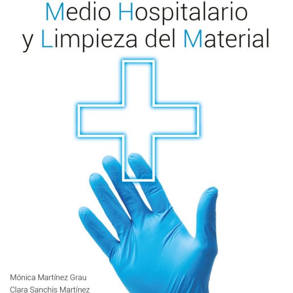 HIGIENE DEL MEDIO HOSPITALARIO Y LIMPIEZA DE MATERIAL