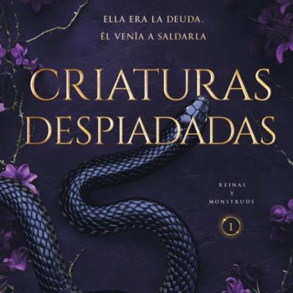 CRIATURAS DESPIADADAS (REINAS Y MONSTRUOS 1)