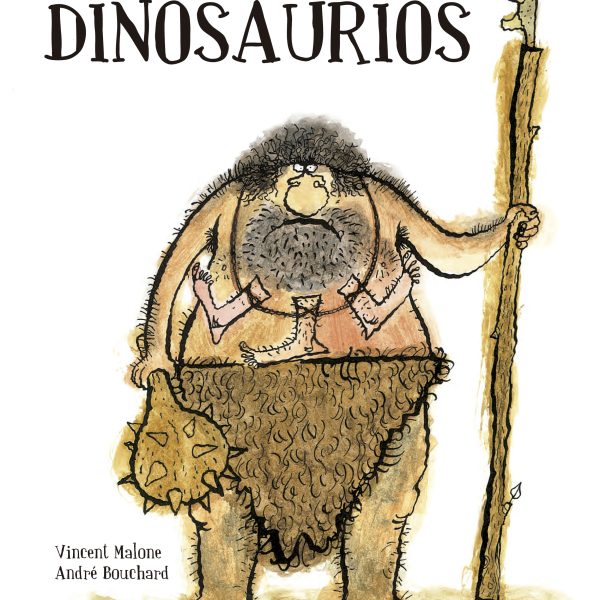CUANDO PAPÁ ERA PEQUEÑO HABÍA DINOSAURIOS