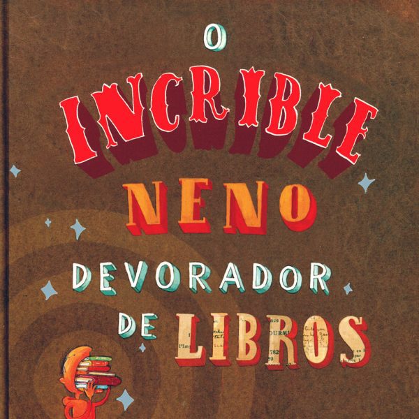 O INCRIBLE NENO DEVORADOR DE LIBROS